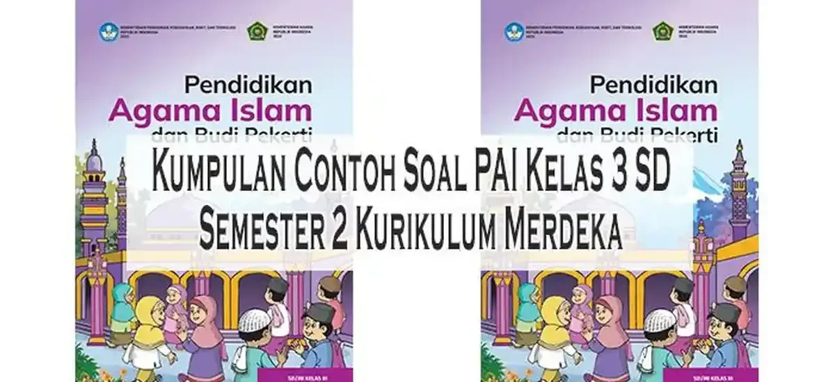 5 Tipe Latihan Soal PAI Kelas 3 Semester 2 yang Wajib Dikuasai Siswa di 2026
