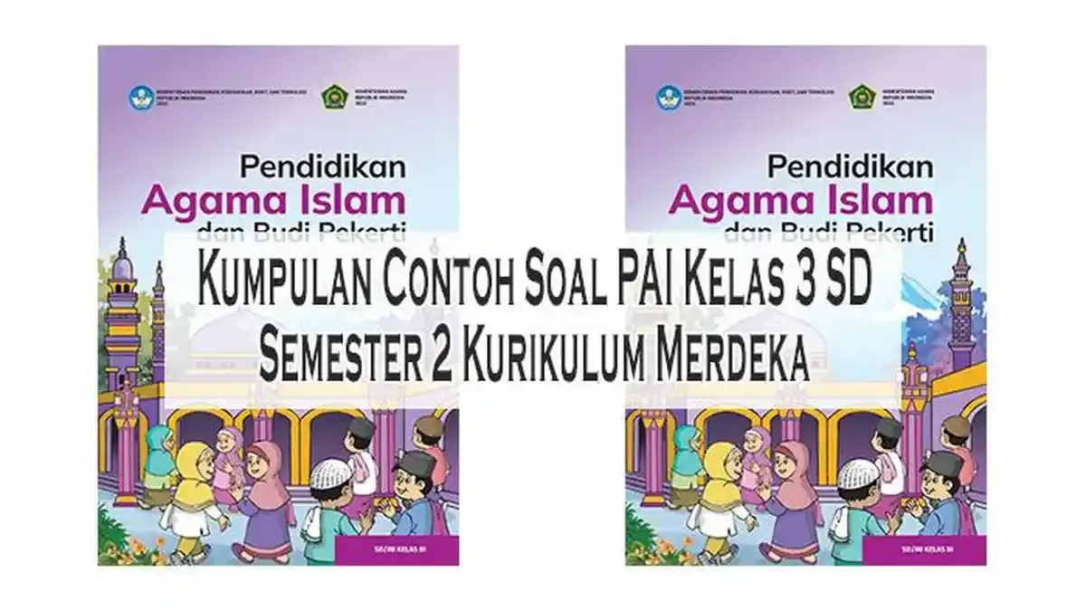 5 Tipe Latihan Soal PAI Kelas 3 Semester 2 yang Wajib Dikuasai Siswa di 2026