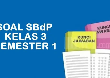 Ternyata 3 Tips Ini Bisa Bantu Anak Jawab Soal SBdP Kelas 3 Semester 1 di 2026