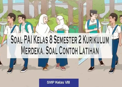 3 Fakta Mengejutkan Bank Soal PAI Kelas 8 Semester 2 yang Wajib Kamu Tahu di Tahun 2026