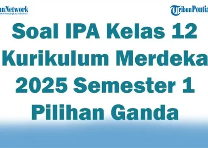 5 Fakta Mengejutkan Soal IPA SMK Kelas 12 Semester 1 yang Ternyata Wajib Kamu Tahu di Tahun 2026