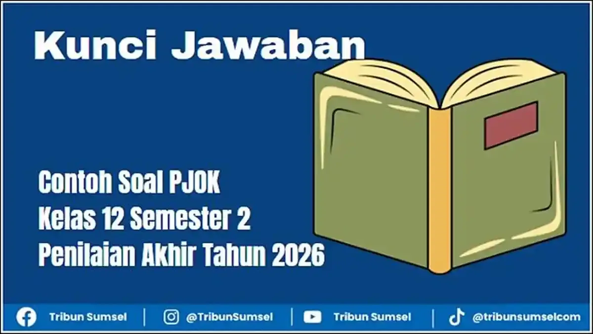 25 Contoh Soal PJOK Kelas 12 Semester 2 dan Kunci Jawaban US Penilaian 25 Contoh Soal PJOK Kelas 12 Semester 2 dan Kunci Jawaban US Penilaian