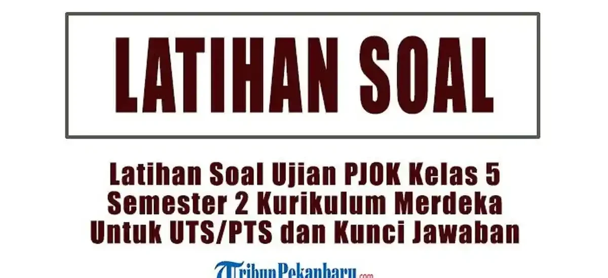 5 Rahasia Bank Soal Penjas Kelas 5 Semester 2 yang Wajib Guru Tahu di 2026