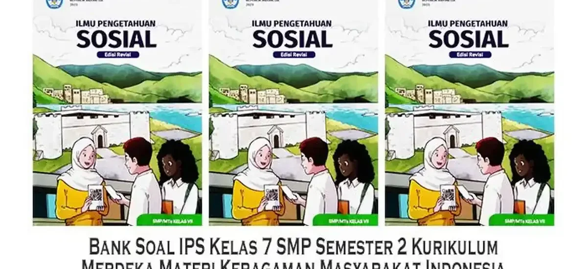 7 Fakta Mengejutkan dari Bank Soal Pelajaran IPS Kelas 7 Semester 2 yang Wajib Kamu Tahu Sebelum Ujian