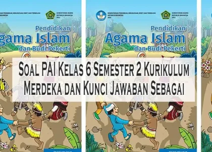 7 Fakta Mengejutkan di Bank Soal PAI Kelas 6 Semester 2 yang Wajib Kamu Tahu di 2026