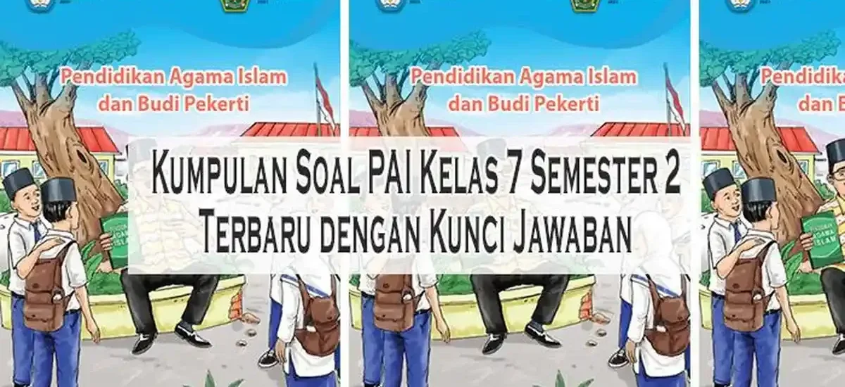 7 Fakta Tersembunyi di Bank Soal PAI Kelas 7 Semester 2 yang Wajib Kamu Tahu Sebelum Ujian 2026