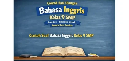 Contoh Soal Ulangan Bahasa Inggris Kelas 9 SMP Semester 2 Kurikulum